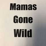 mamasgonewild